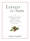 Letters to Sam (MP3): A Grandfather's Lessons on Love, Loss, and the Gifts of Life